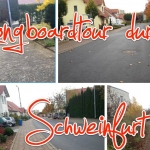 Longboardtour durch Schweinfurt – Nussbergstraße (Deutschhof) bis Stadtbahnhof (Stadtmitte) | ca. 1,5 h Fahrzeit, Cruisingstrecke